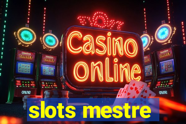 slots mestre